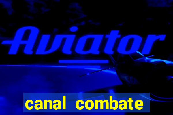 canal combate online ao vivo multicanais